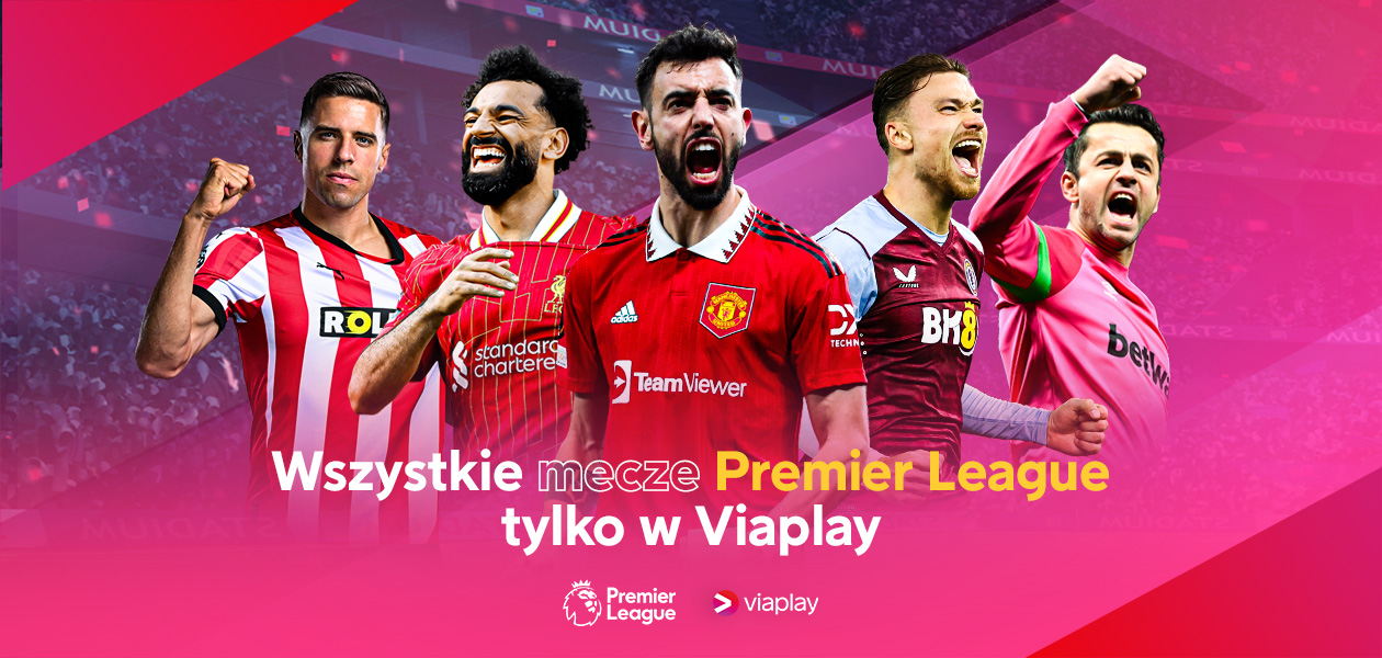 Oglądaj Premier League w Viaplay